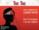 La compagnie “T'es au taquet” présente “Toc Toc” une comedie de Laurent Baffie