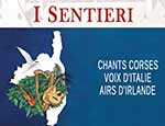 La compagnie “I Sentieri” présente “Chants corses, voix d'Italie et airs d'Irlande”.